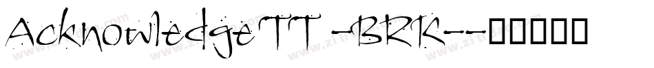 Acknowledge TT -BRK-字体转换
